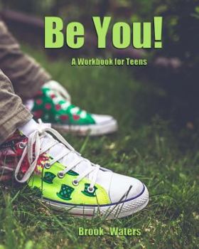 Paperback Be You: A Teenage Depression Workbook Book