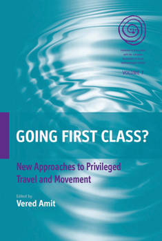 Paperback Going First Class?: New Approaches to Privileged Travel and Movement Book
