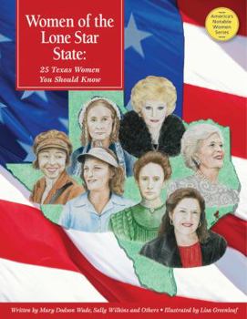 Women of the Lone Star State: 25 Texas Women You Should Know - Book  of the America's Notable Women