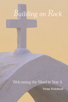 Paperback Welcoming the Word in Year a: Building on Rock Book