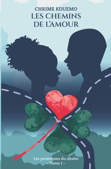 Paperback Les Chemins de l'Amour: Les promesses du destin - tome 1 [French] Book