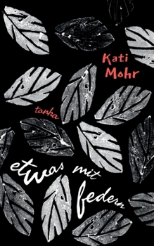 Paperback Etwas mit Federn: Tanka [German] Book