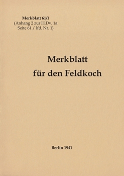 Paperback Merkblatt 61/1 Merkblatt für den Feldkoch: 1941 - Neuauflage 2021 [German] Book