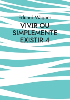 Paperback Vivir ou simplemente existir 4: Estou satisfeito? [Galician] Book