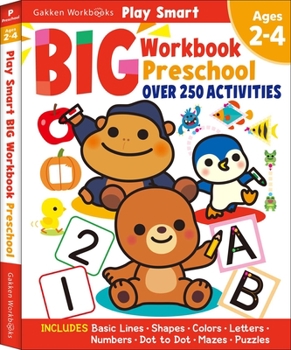 Paperback Play Smart Big Preschool Workbook Ages 2-4: Over 250 Activities Book