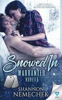 Snowed In - Book #1.5 of the Warranted