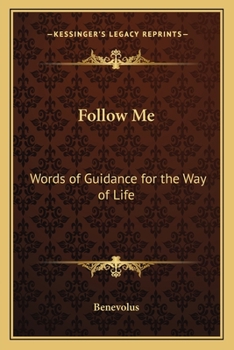 Paperback Follow Me: Words of Guidance for the Way of Life Book