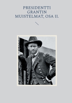 Paperback Presidentti Grantin muistelmat, Osa II. [Finnish] Book