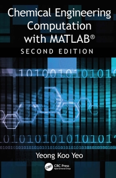 Hardcover Chemical Engineering Computation with Matlab(r) Book