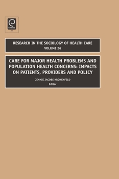 Hardcover Care for Major Health Problems and Population Health Concerns: Impacts on Patients, Providers and Policy Book