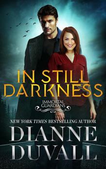 In Still Darkness - Book #3 of the Immortal Guardians