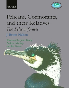 Hardcover Pelicans, Cormorants, and Their Relatives: The Pelecaniformes Book
