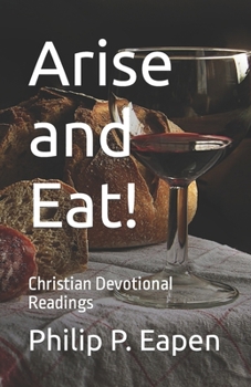 Paperback Arise and Eat!: Christian Devotional Readings Book