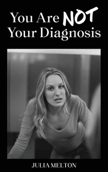 Paperback You Are Not Your Diagnosis Book