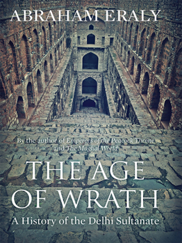 Paperback Age of Wrath: A History of the Delhi Sultanate Book