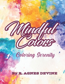 Paperback Mindful Colors: Coloring Serenity Book