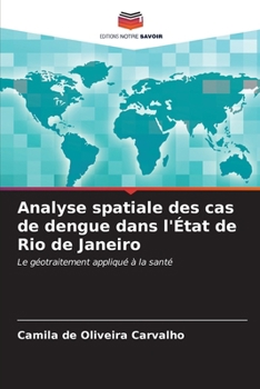 Paperback Analyse spatiale des cas de dengue dans l'État de Rio de Janeiro [French] Book
