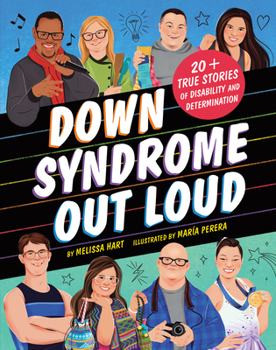 Hardcover Down Syndrome Out Loud: 20+ True Stories of Disability and Determination Book