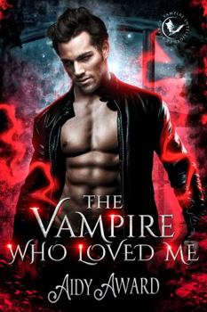 Paperback The Vampire Who Loved Me: A Curvy Girl and Vampire Romance (Vampires Crave Curves) Book