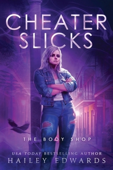 Cheater Slicks (The Body Shop) - Book #4 of the Body Shop