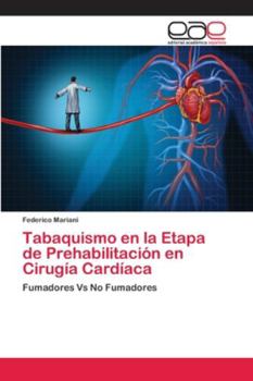 Paperback Tabaquismo en la Etapa de Prehabilitación en Cirugía Cardíaca [Spanish] Book