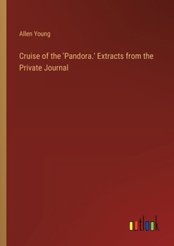 Paperback Cruise of the 'Pandora.' Extracts from the Private Journal Book