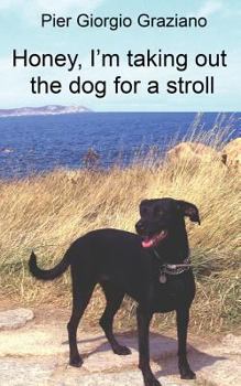 Paperback Honey, I'm taking out the dog for a stroll Book