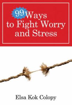 Paperback 99 Ways to Fight Worry and Stress Book