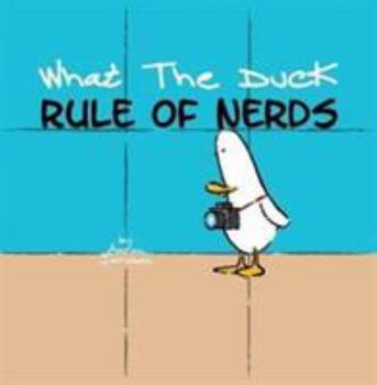 Paperback What the Duck, Rule of Nerds Book