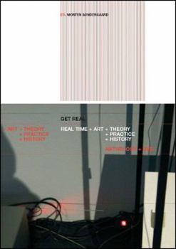 Paperback Get Real: Real-Time Art Theory Practice History [With DVD] Book