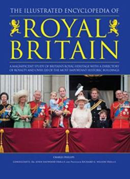 Paperback The Illustrated Encyclopedia of Royal Britain Book