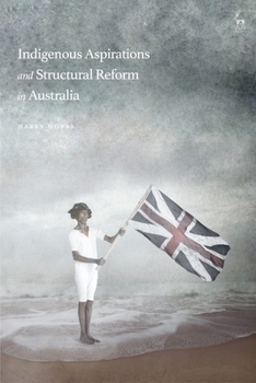 Hardcover Indigenous Aspirations and Structural Reform in Australia Book
