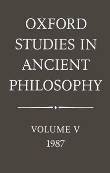 Paperback Oxford Studies in Ancient Philosophy: Volume V: 1987 Book