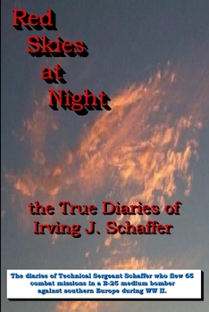 Paperback Red Skies At Night, The True Diaries of Irving J. Schaffer Book