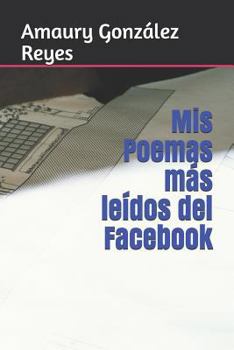 Paperback MIS Poemas Más Leídos del Facebook [Spanish] Book
