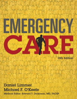 Paperback Emergency Care: Daniel Limmer, Michael F. O'Keefe; Medical Editor, Edward T. Dickinson, MD, Facep, Book