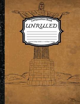 Paperback Unruled Composition Book: Notebook College ruled: Jesus Christ: (Notebook 8.5 x 11 inch, Paper 150 pages) Book