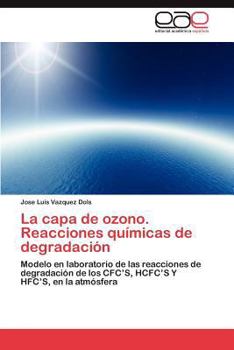 Paperback La Capa de Ozono. Reacciones Quimicas de Degradacion [Spanish] Book