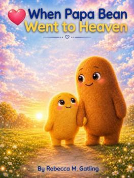 Paperback When Papa Bean Went to Heaven Book