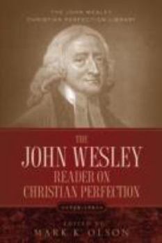 Paperback The John Wesley Reader On Christian Perfection. Book