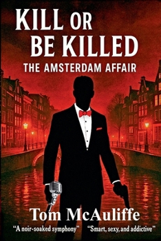 Paperback Kill or Be Killed - The Amsterdam Affair Book