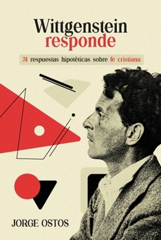 Paperback Wittgenstein responde: 31 respuestas hipotéticas sobre fe cristiana [Spanish] Book