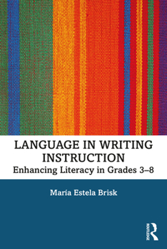 Paperback Language in Writing Instruction: Enhancing Literacy in Grades 3-8 Book