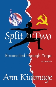 Paperback Split in Two: Reconciled through Yoga Book