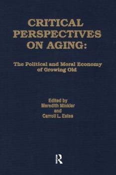 Paperback Critical Perspectives on Aging: The Political and Moral Economy of Growing Old Book