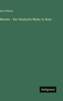 Hardcover Marées - Der deutsche Maler in Rom [German] Book