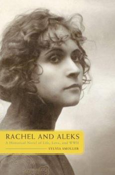 Paperback Rachel and Aleks: A Historical Novel of Life, Love, and WWII Book