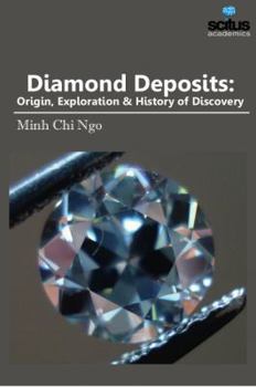 Hardcover Diamond Deposits: Origin, Exploration & History of Discovery Book