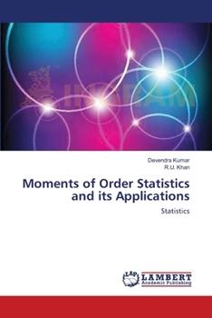 Paperback Moments of Order Statistics and its Applications Book