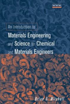 Hardcover An Introduction to Materials Engineering and Science for Chemical and Materials Engineers Book